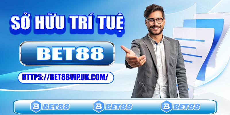 Quyền sử hữu trí tuệ tại nhà cái Bet88