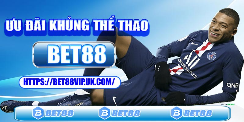 Ưu đãi và khuyến mãi Bet88 hấp dẫn cho người chơi thể thao